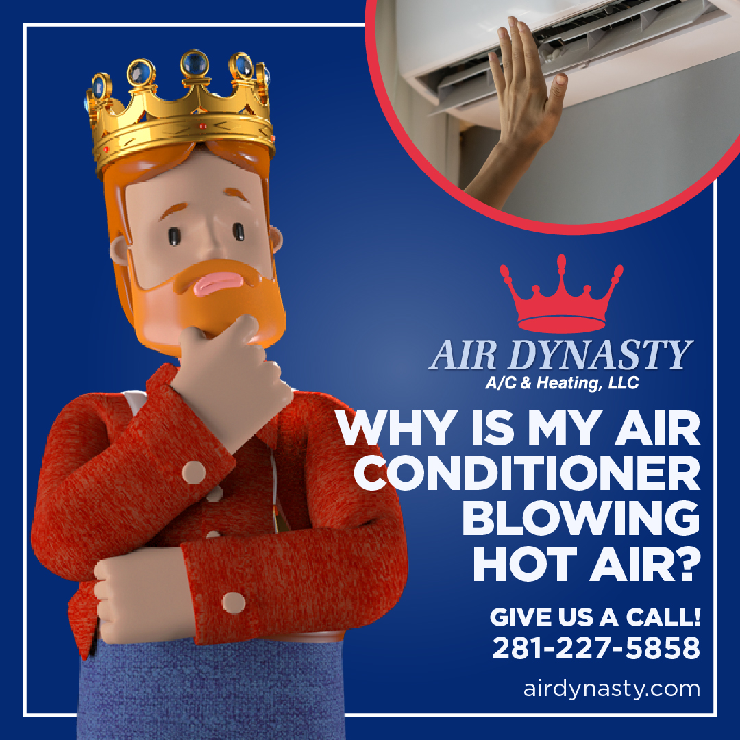 Air Dynasty ac repair King concerned on why his ac unit is blowing Hot air?